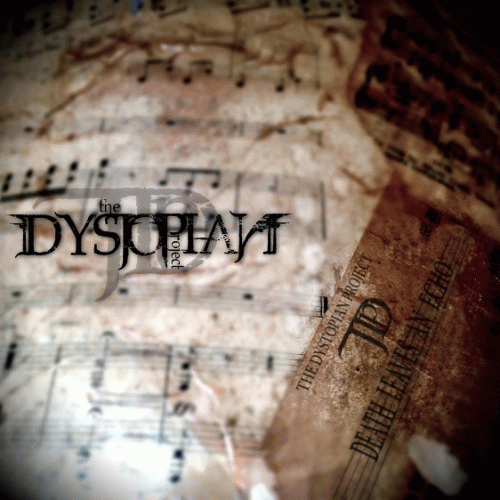 The Dystopian Project : Death Leaves an Echo The Dystopian Project : Death Leaves an Echo